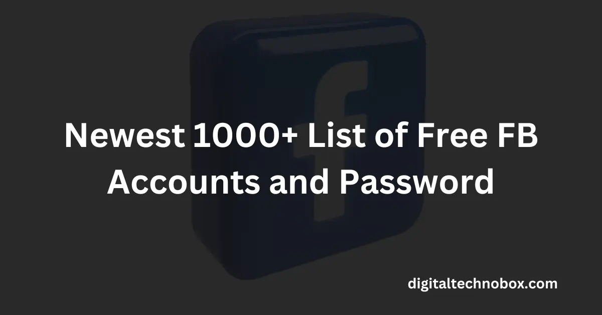 Newest 1000+ List of Free Facebook Accounts and Passwords 2023