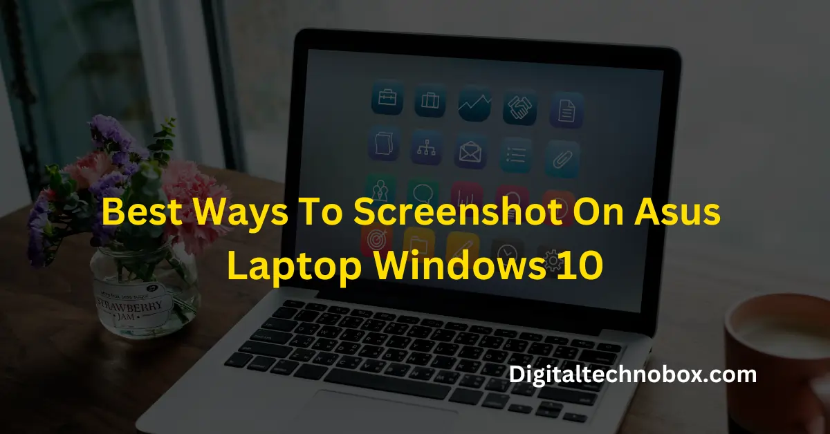 Ways To Screenshot On Asus Laptop Windows 10